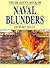The Brassey's Book of Naval Blunders by Geoffrey Regan