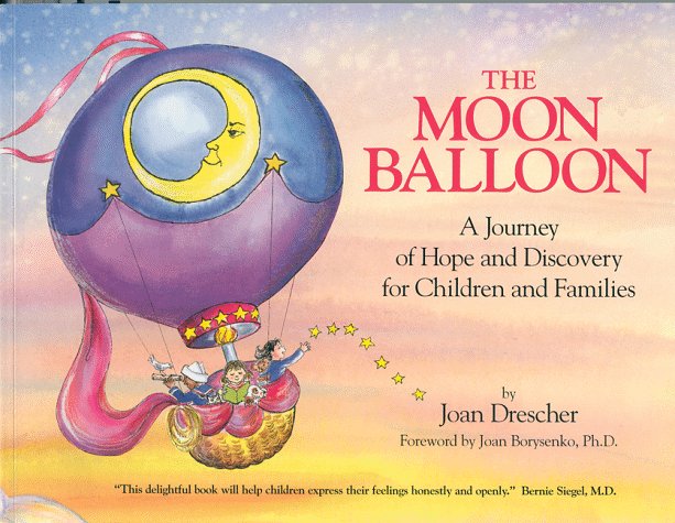 The Moon Balloon: A Journey of Hope and Discovery for Children and Families (Paperback)