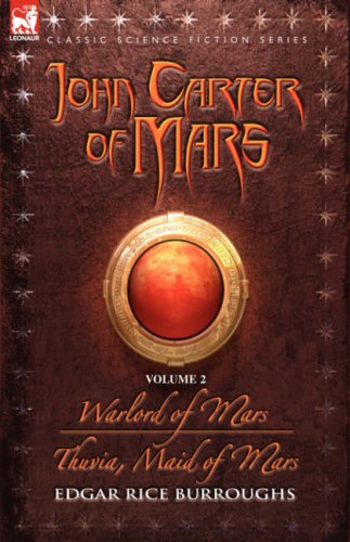 Warlord of Mars / Thuvia Maid of Mars (Barsoom #3-4)