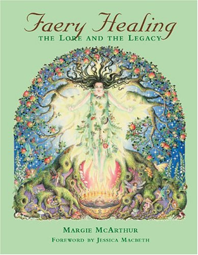 Faery Healing: The Lore and the Legacy (Paperback)