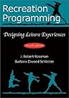 Recreation Programming: Designing Leisure Experiences