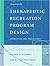 Therapeutic Recreation Program Design by Norma J. Stumbo