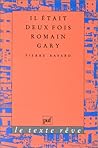 Il Était Deux Fois Romain Gary