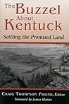 The Buzzel About Kentuck: Settling the Promised Land The Buzzel About Kentuck: Settling the Promised Land
