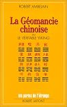 La Géomancie Chinoise: Le Véritable Yi King La Géomancie Chinoise: Le Véritable Yi King