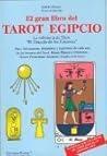 El Gran Libro Del Tarot Egipcio: La Sabiduría De Thot:  Oráculo De Los Faraones