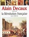 Alain Decaux Raconte La Révolution Française Aux Enfants.