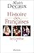 Histoire des Françaises by Alain Decaux