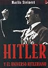 Hitler y el universo hitleriano Hitler y el universo hitleriano