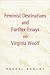 Feminist Destinations and Further Essays on Virginia Woolf