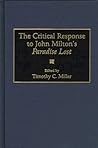 The Critical Response to John Milton's Paradise Lost