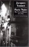 Paris Noir: The Secret History of a City