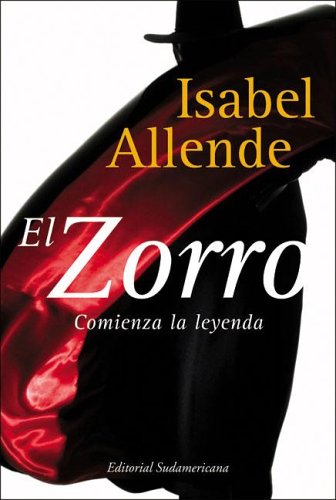 Portada de El Zorro: Comienza la leyenda, de Isabel Allende