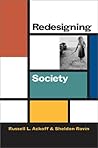 Redesigning Society by Russell L. Ackoff