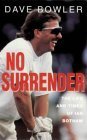 No Surrender: The Life And Times Of Ian Botham