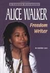 Alice Walker: Freedom Writer (Lerner Biographies)