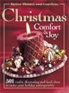 Christmas Comfort & Joy: 501 Crafts, Decorating, and Food Ideas to Make Your Holiday Unforgetable (Better Homes & Gardens)