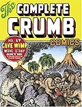 The Complete Crumb Comics, Vol. 17: Cave Wimp
