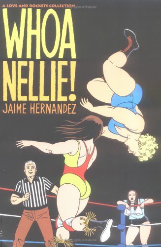 Love and Rockets, Vol. 16: Whoa Nellie! (Paperback)