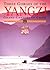 Three Gorges of the Yangzi: Grand Canyons of China (A Genius of China Close-Up Guide)