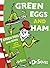Green Eggs and Ham