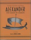 Alexander: the Sands of Ammon: the Sands of Amon: 2 X Spoken Word Cassettes, Approx 3 Hours