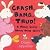 Crash, Bang, Thud
