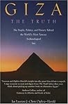Giza: The Truth : The People, Politics, and History Behind the World's Most Famous Archaeological Site