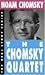 The Chomsky Quartet: The Co...