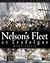 Nelson's Fleet at Trafalgar by Brian Lavery