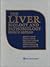 The Liver: Biology and Pathobiology