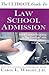 The Ultimate Guide to Law School Admission: Insider Secrets for Getting a "Big Envelope" with Your Acceptance to Law School!
