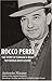 Rocco Perri: The Story of Canada's Most Notorious Bootlegger