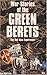 War Stories of the Green Berets: The Viet Nam Experience