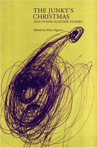 The Junky's Christmas, and Other Yuletide Stories (Paperback)