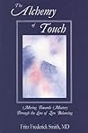 The Alchemy Of Touch: Moving Towards Mastery Through The Lens Of Zero Balancing