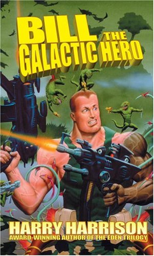 Bill, The Galactic Hero (Bill, The Galactic Hero, #1)