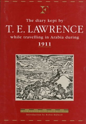 The Diary Kept by T.E. Lawrence While Travelling in Arabia During 1911 (Folios Archive Library)