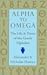 Alpha to Omega: The Life an...