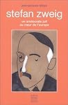 Stefan Zweig: Un Aristocrate Juif Au Coeur De L'europe