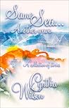 SAME SEA... ANOTHER WAVE: A COLLECTION OF STORIES SAME SEA... ANOTHER WAVE: A COLLECTION OF STORIES