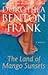 The Land of Mango Sunsets by Dorothea Benton Frank The Land of Mango Sunsets by Dorothea Benton Frank