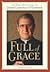 Full of Grace: An Oral Biog...