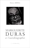 Marguerite Duras et l'autobiographie