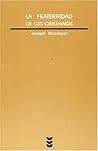 La Fraternidad De Los Cristianos (Spanish Edition)