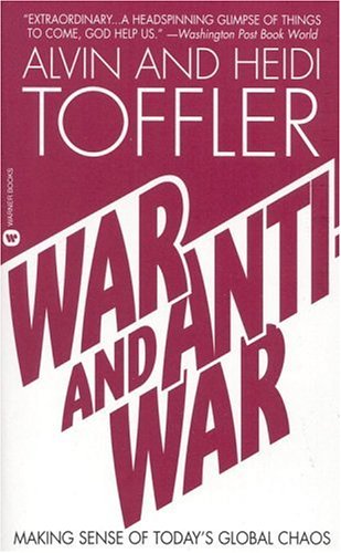 War and Anti-War: Making Sense of Today's Global Chaos (Mass Market Paperback)