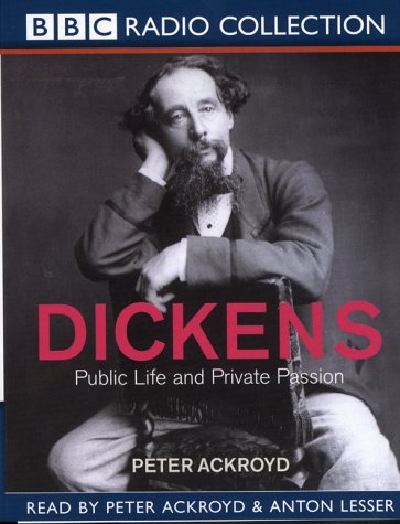 Dickens: Public Life and Private Passion (Hardcover)