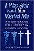 I Was Sick and You Visited Me: A Spiritual Guide for Catholics in Hospital Ministry