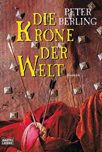 Die Krone der Welt (Grail Cycle, #3)