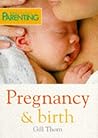 Pregnancy And Birth Pregnancy And Birth